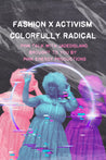 Fashion+x+Activism+Colorfully+Radical+Zine